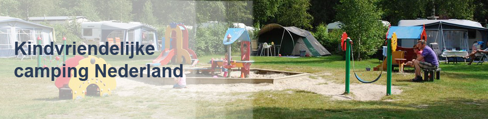 Kindvriendelijke camping Nederland